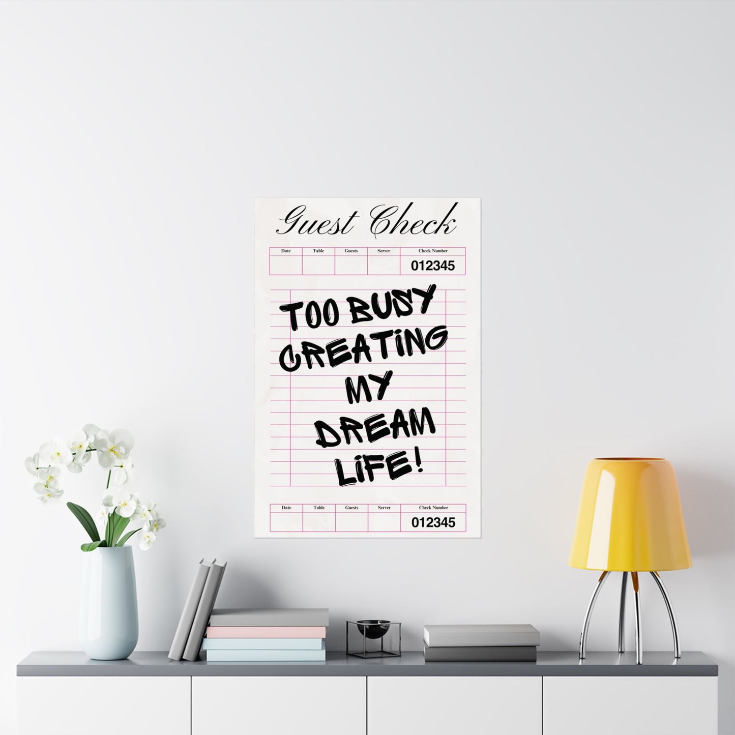 Too Busy Creating My Dream Life Wall Print