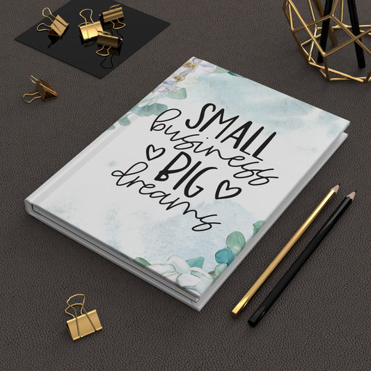 Small Business Big Dreams Hardcover Journal