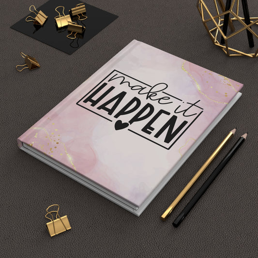 Make It Happen Hardcover Journal Matte