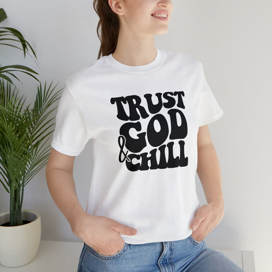 Trust God & Chill Short Sleeve Tee