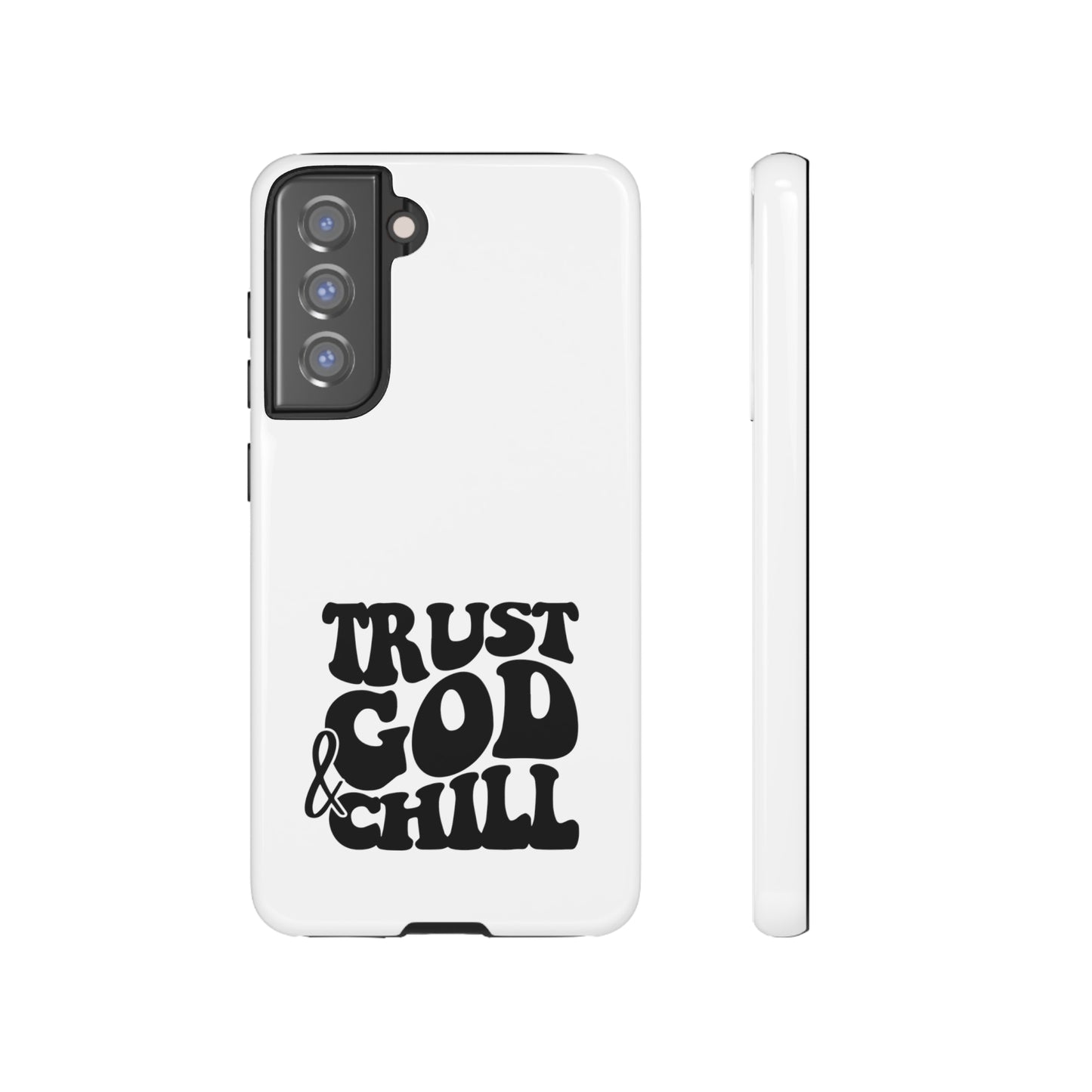 Trust God & Chill Tough Phone Cases