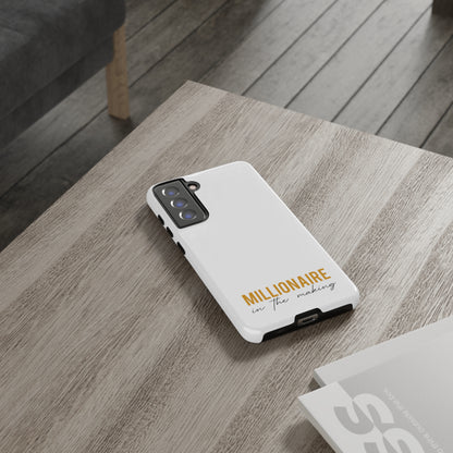 Millionaire In The Making Tough Phone Cases