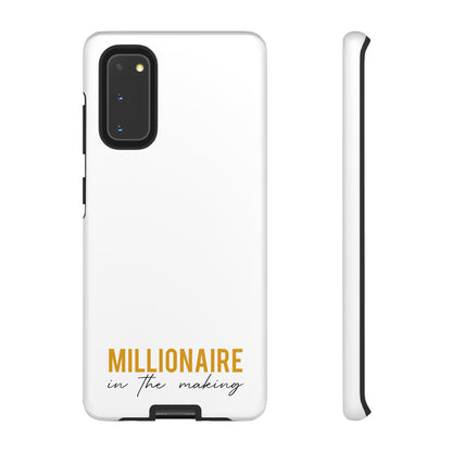 Millionaire In The Making Tough Phone Cases