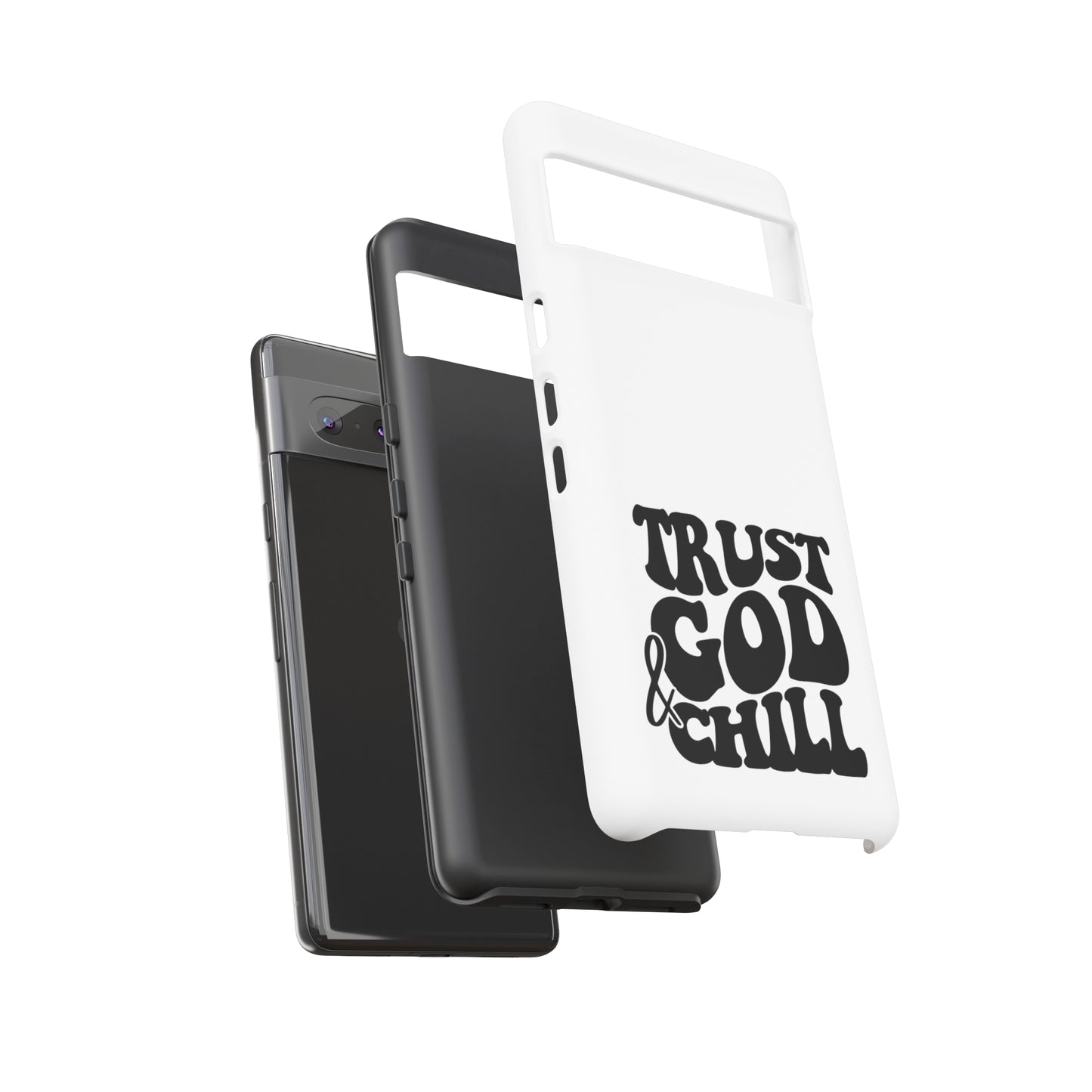 Trust God & Chill Tough Phone Cases