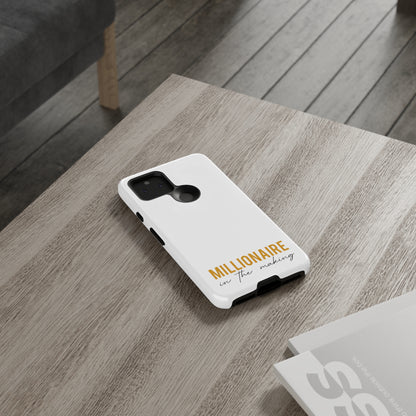 Millionaire In The Making Tough Phone Cases