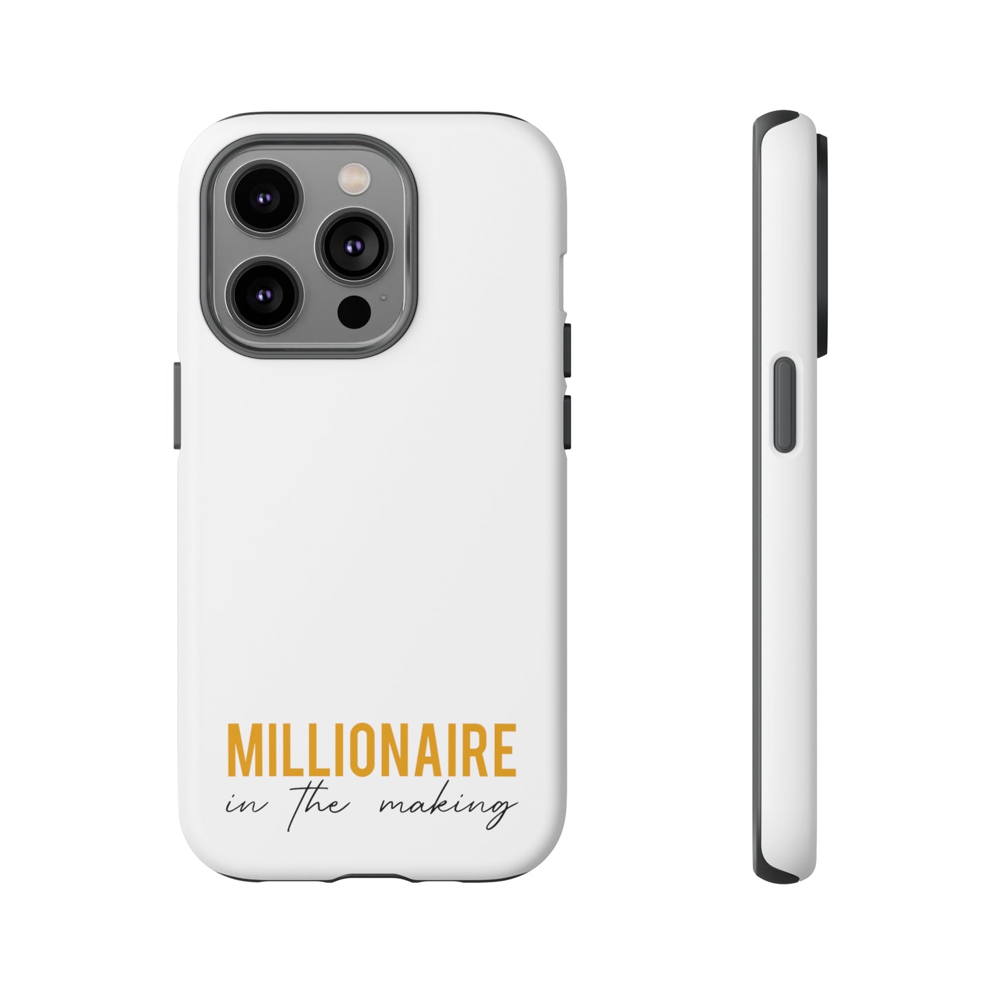 Millionaire In The Making Tough Phone Cases