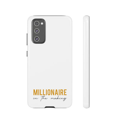 Millionaire In The Making Tough Phone Cases