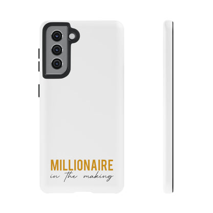 Millionaire In The Making Tough Phone Cases