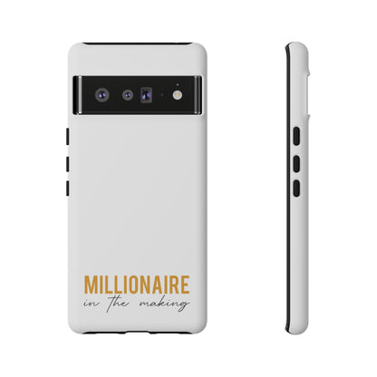 Millionaire In The Making Tough Phone Cases