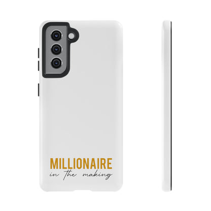 Millionaire In The Making Tough Phone Cases