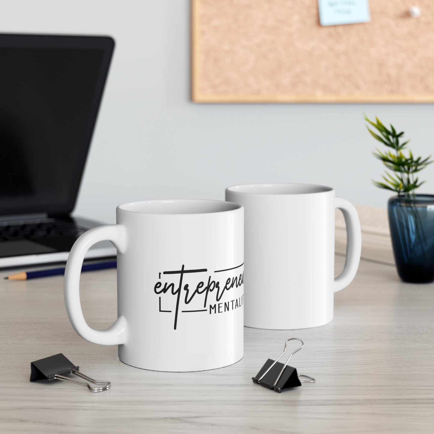 Entrepreneur Mentality Ceramic Coffee Mug 11oz