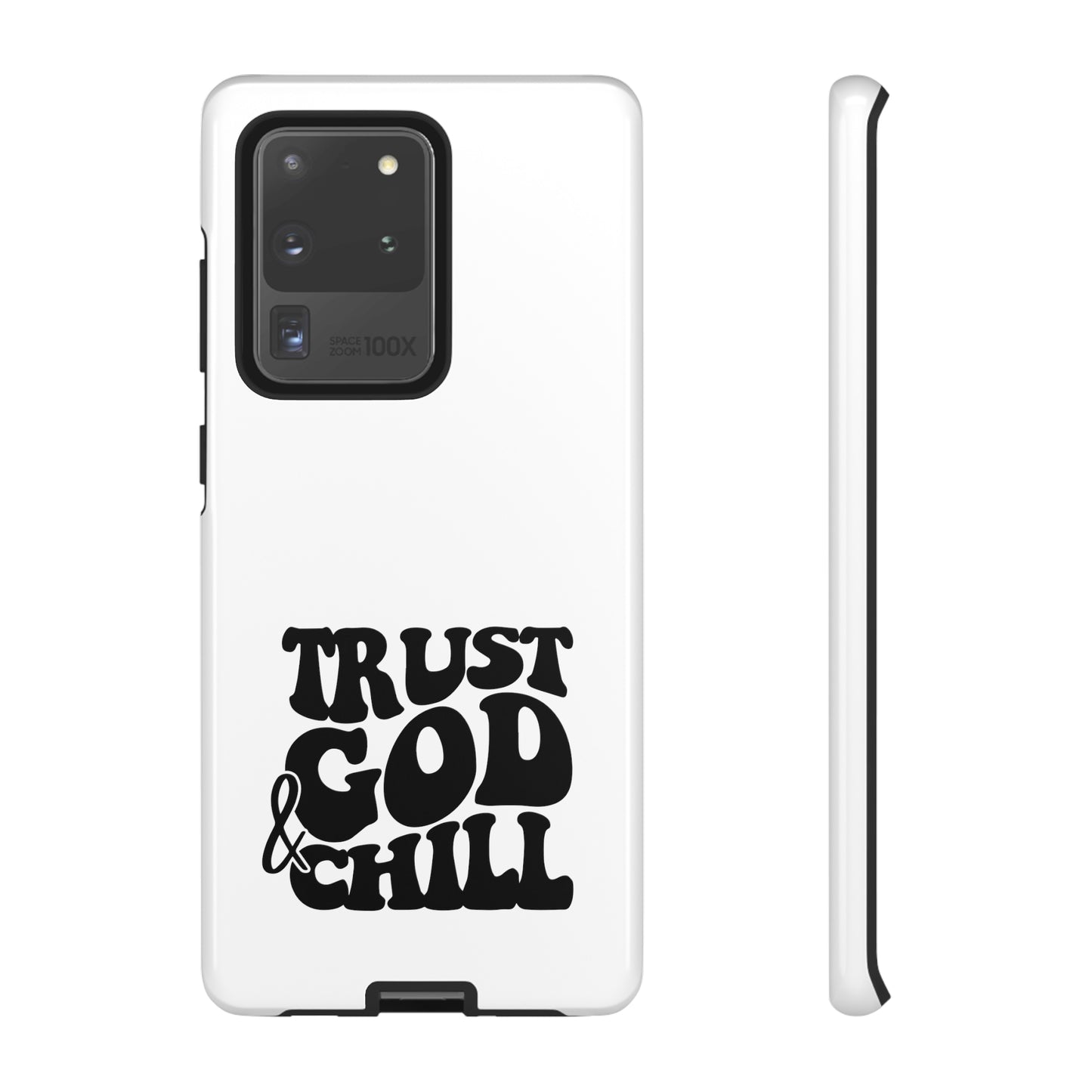 Trust God & Chill Tough Phone Cases