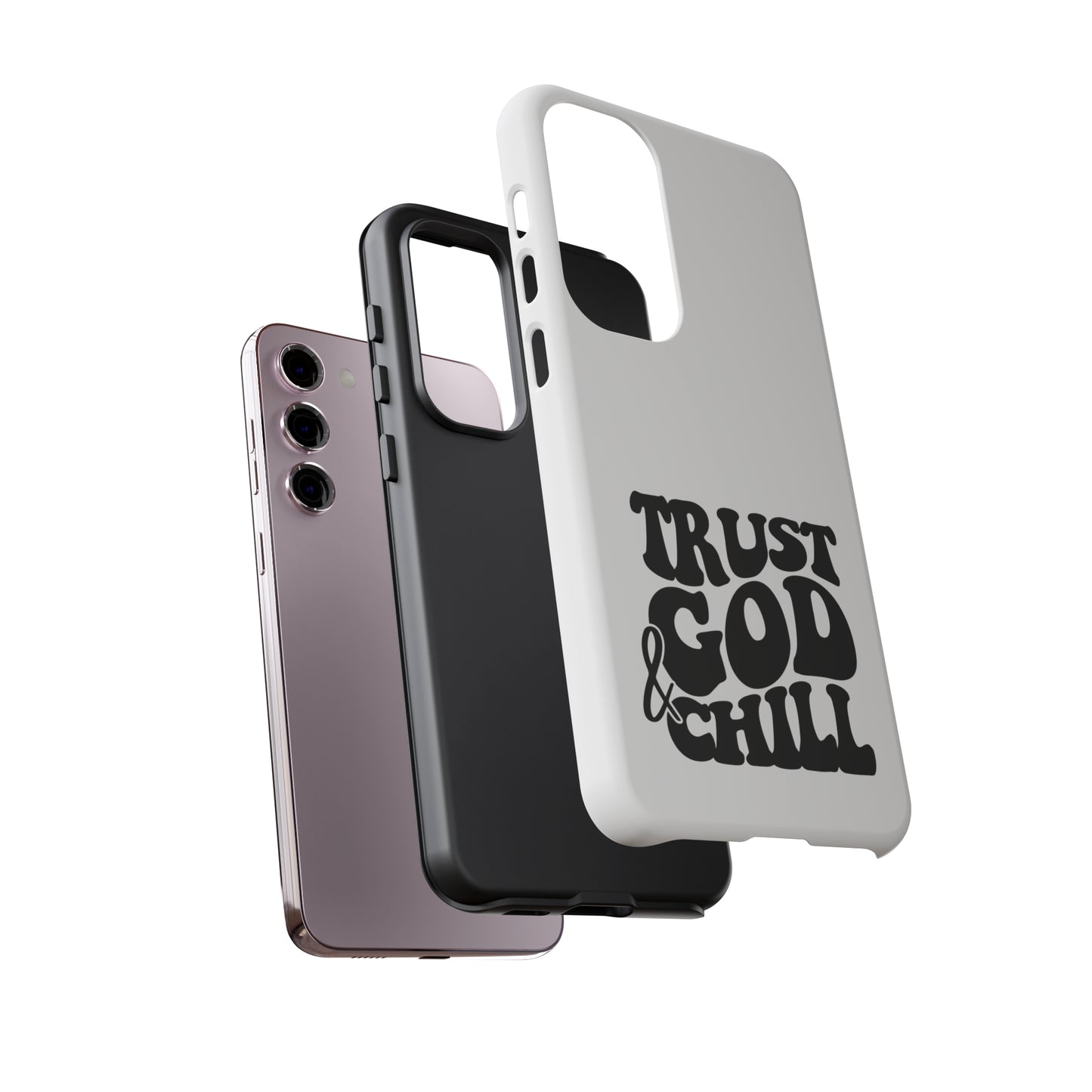 Trust God & Chill Tough Phone Cases