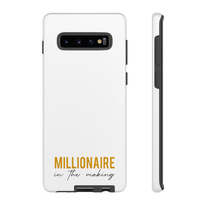 Millionaire In The Making Tough Phone Cases