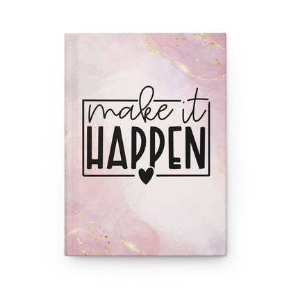 Make It Happen Hardcover Journal Matte