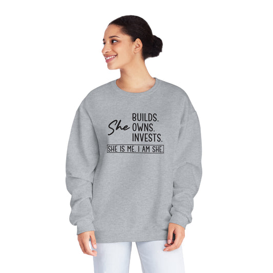 She Builds. Owns. Invests. Crewneck Sweatshirt