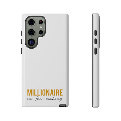 Millionaire In The Making Tough Phone Cases