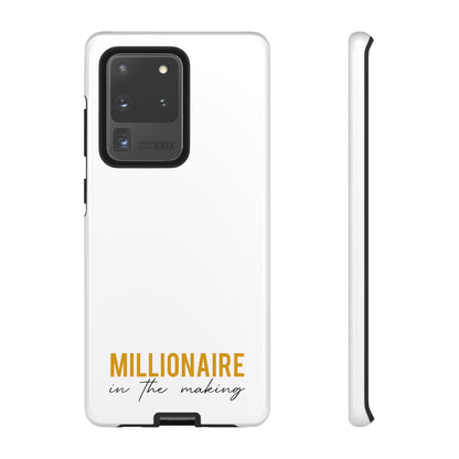 Millionaire In The Making Tough Phone Cases