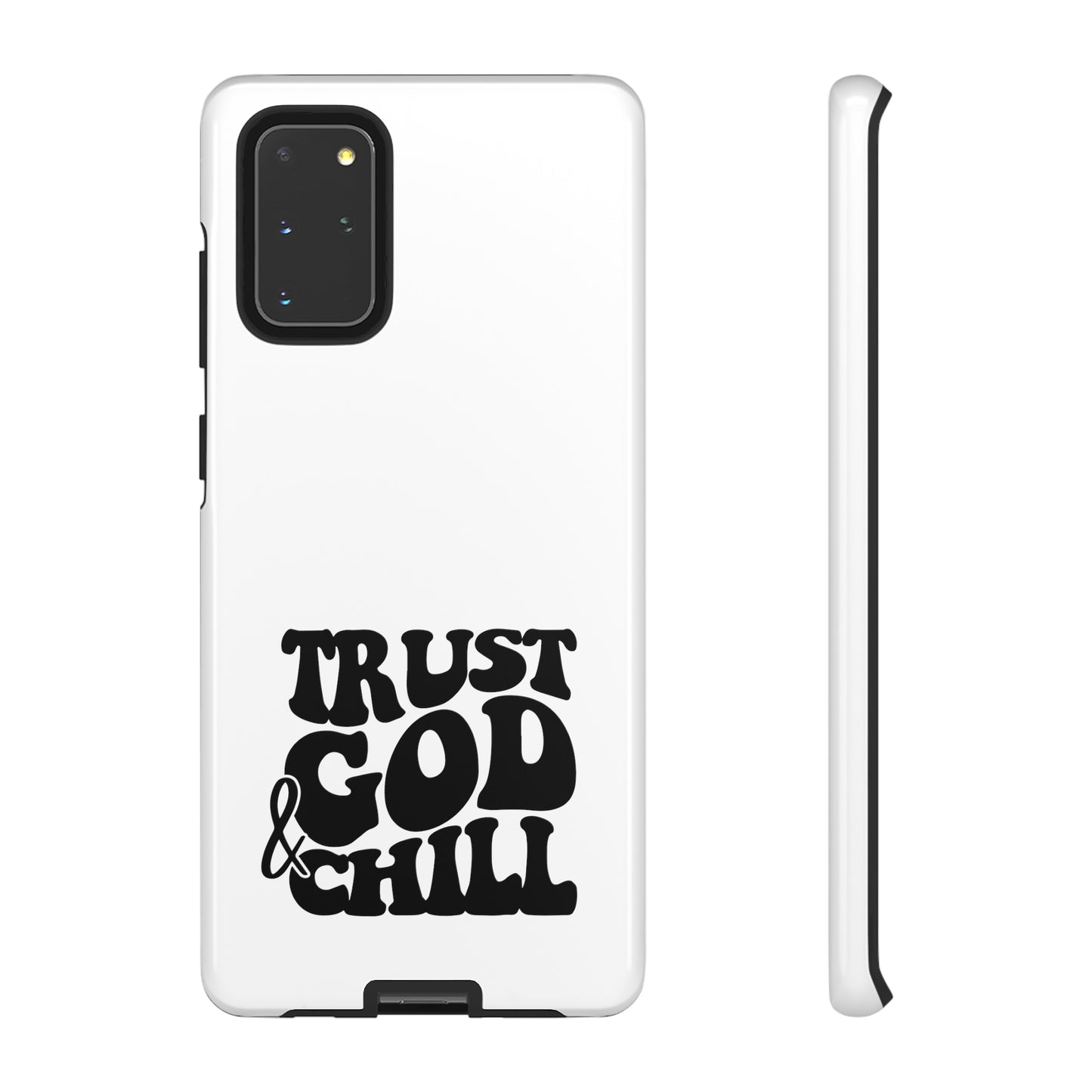 Trust God & Chill Tough Phone Cases