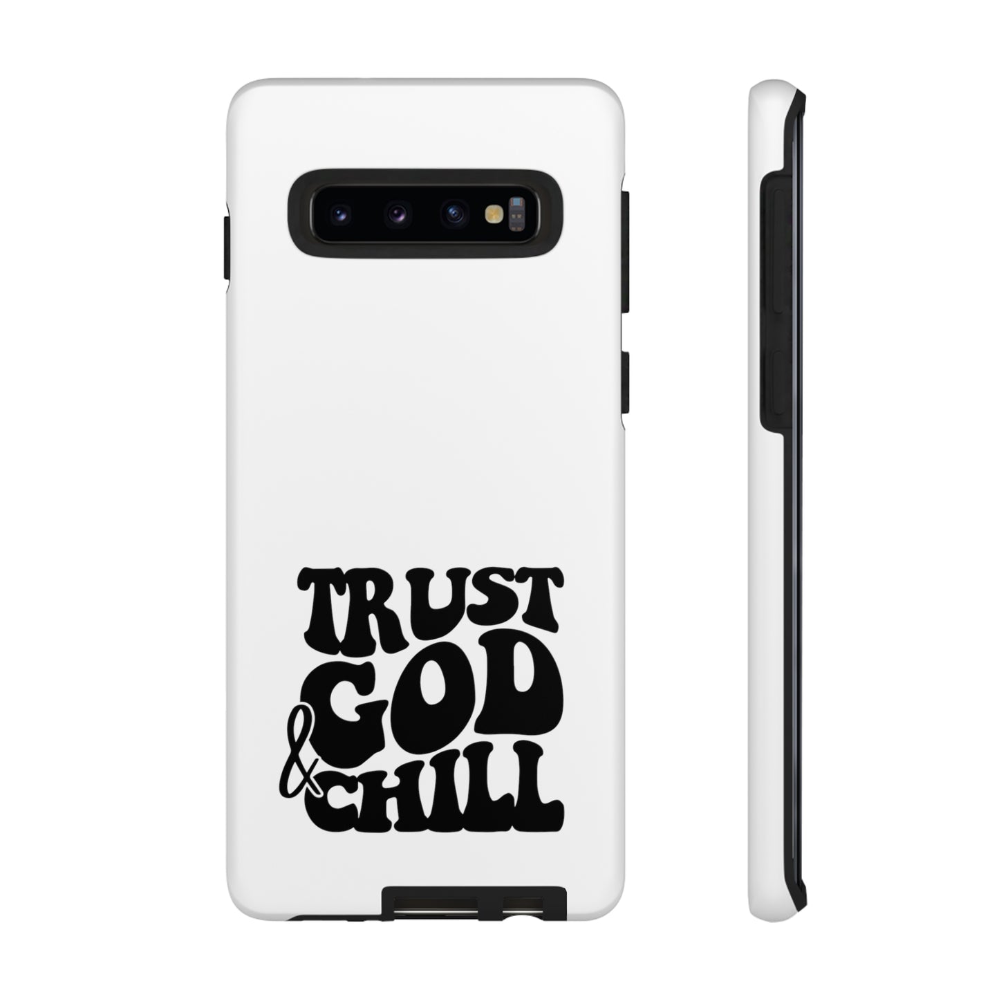 Trust God & Chill Tough Phone Cases