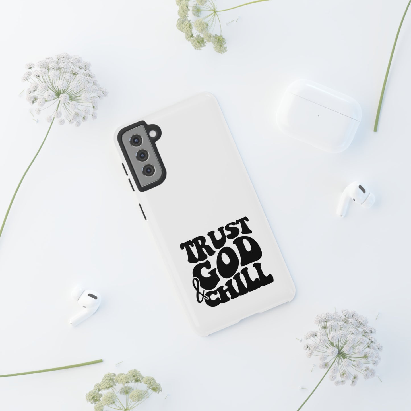 Trust God & Chill Tough Phone Cases