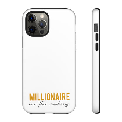 Millionaire In The Making Tough Phone Cases