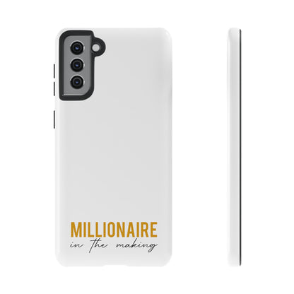 Millionaire In The Making Tough Phone Cases