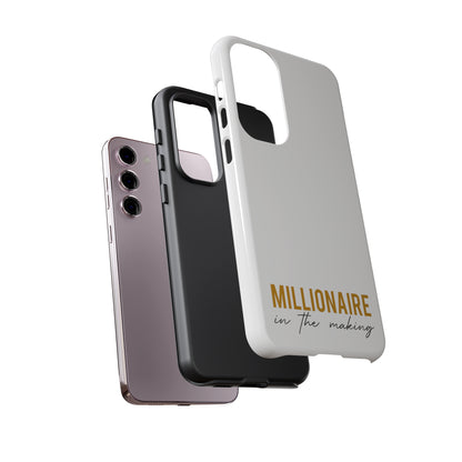 Millionaire In The Making Tough Phone Cases