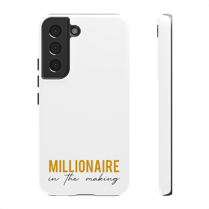 Millionaire In The Making Tough Phone Cases