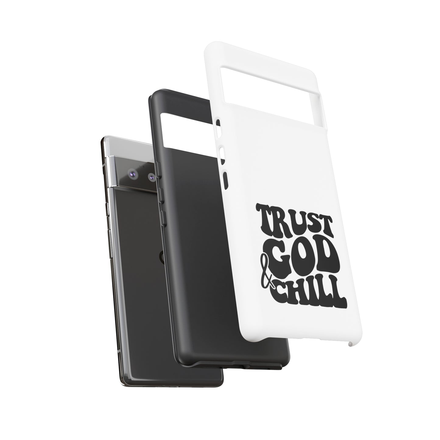 Trust God & Chill Tough Phone Cases