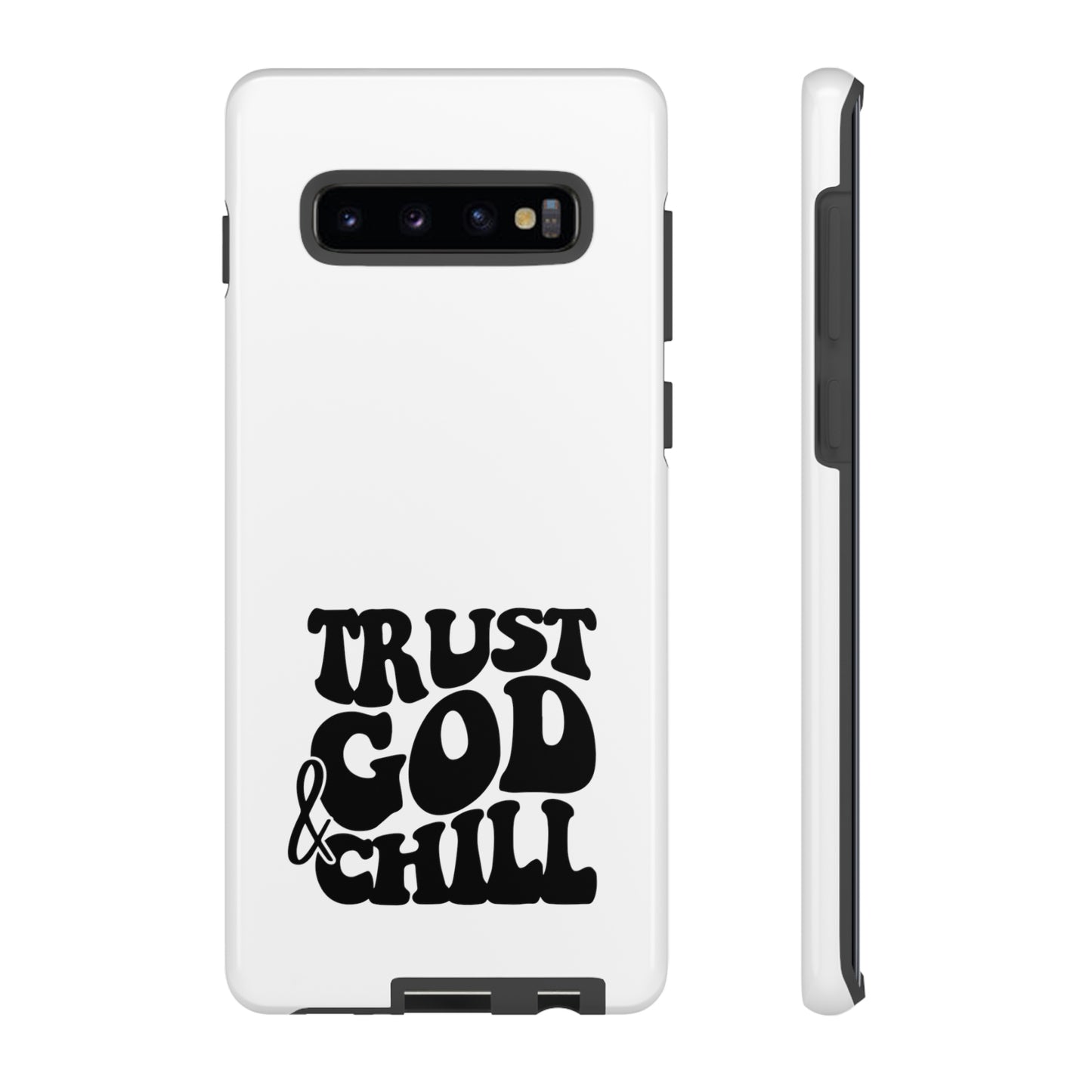 Trust God & Chill Tough Phone Cases