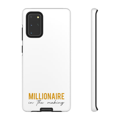 Millionaire In The Making Tough Phone Cases