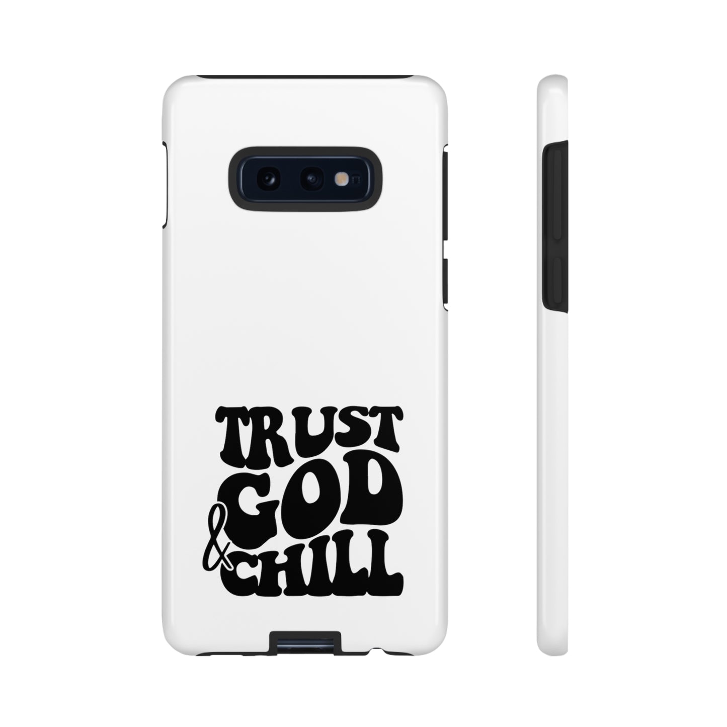 Trust God & Chill Tough Phone Cases