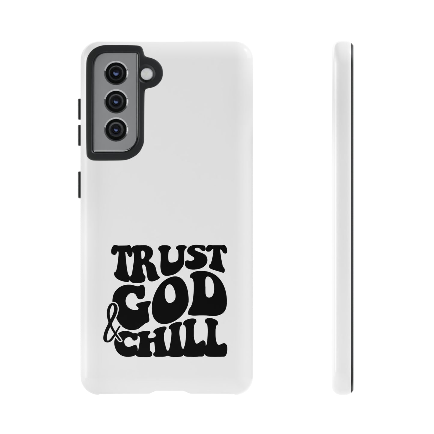 Trust God & Chill Tough Phone Cases