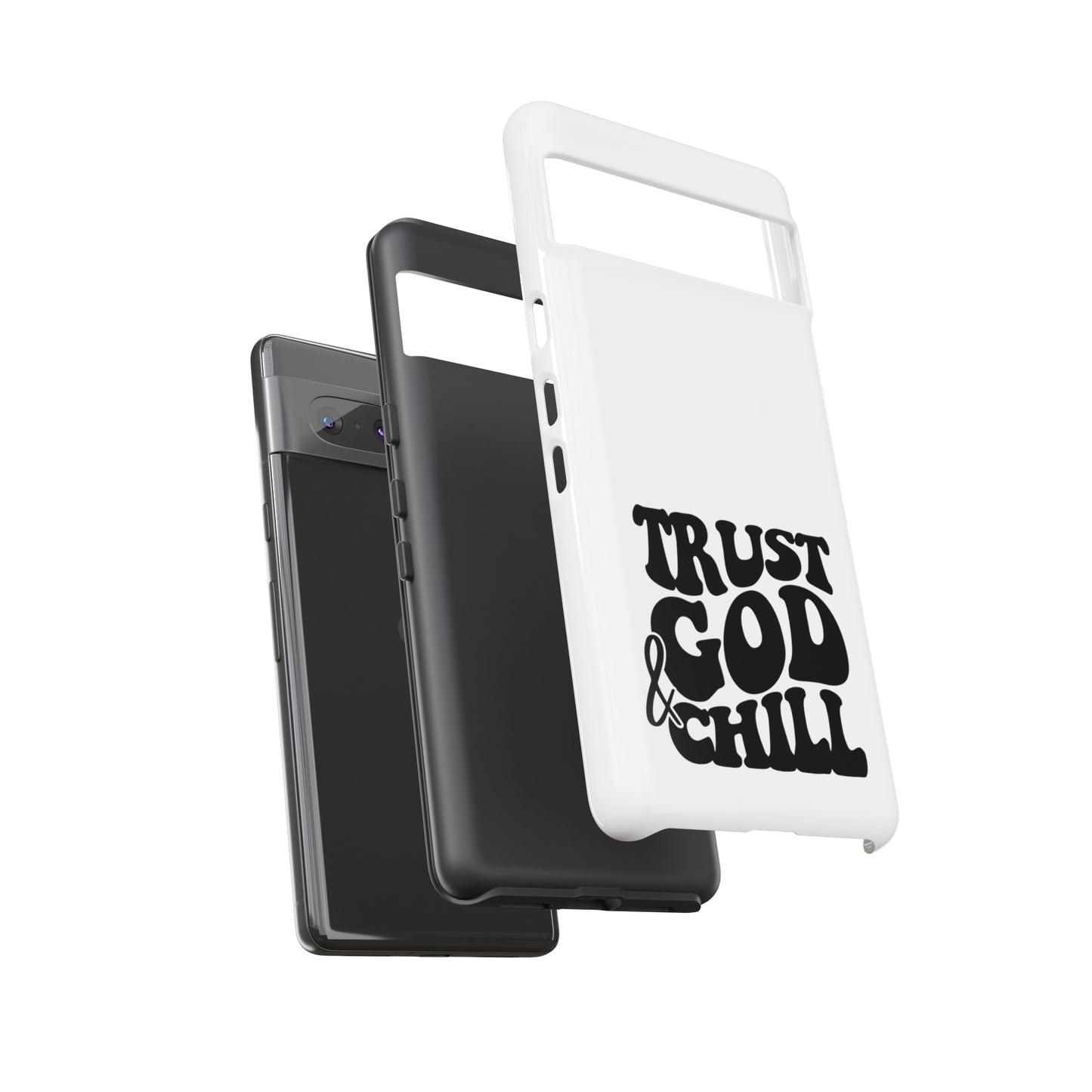 Trust God & Chill Tough Phone Cases