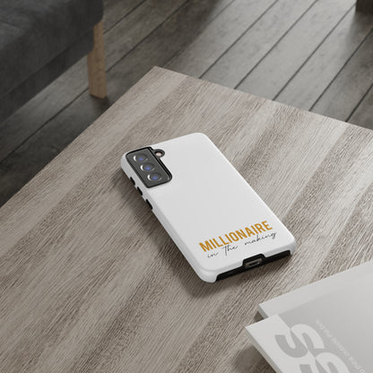 Millionaire In The Making Tough Phone Cases