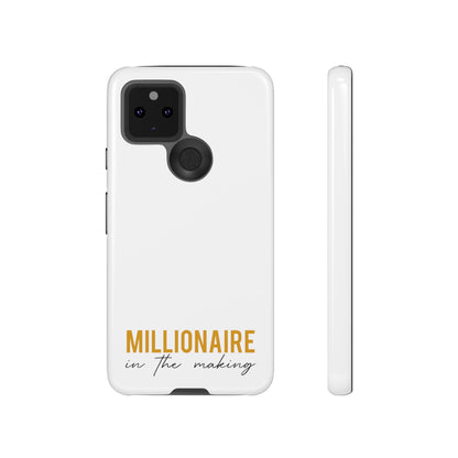 Millionaire In The Making Tough Phone Cases