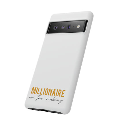 Millionaire In The Making Tough Phone Cases